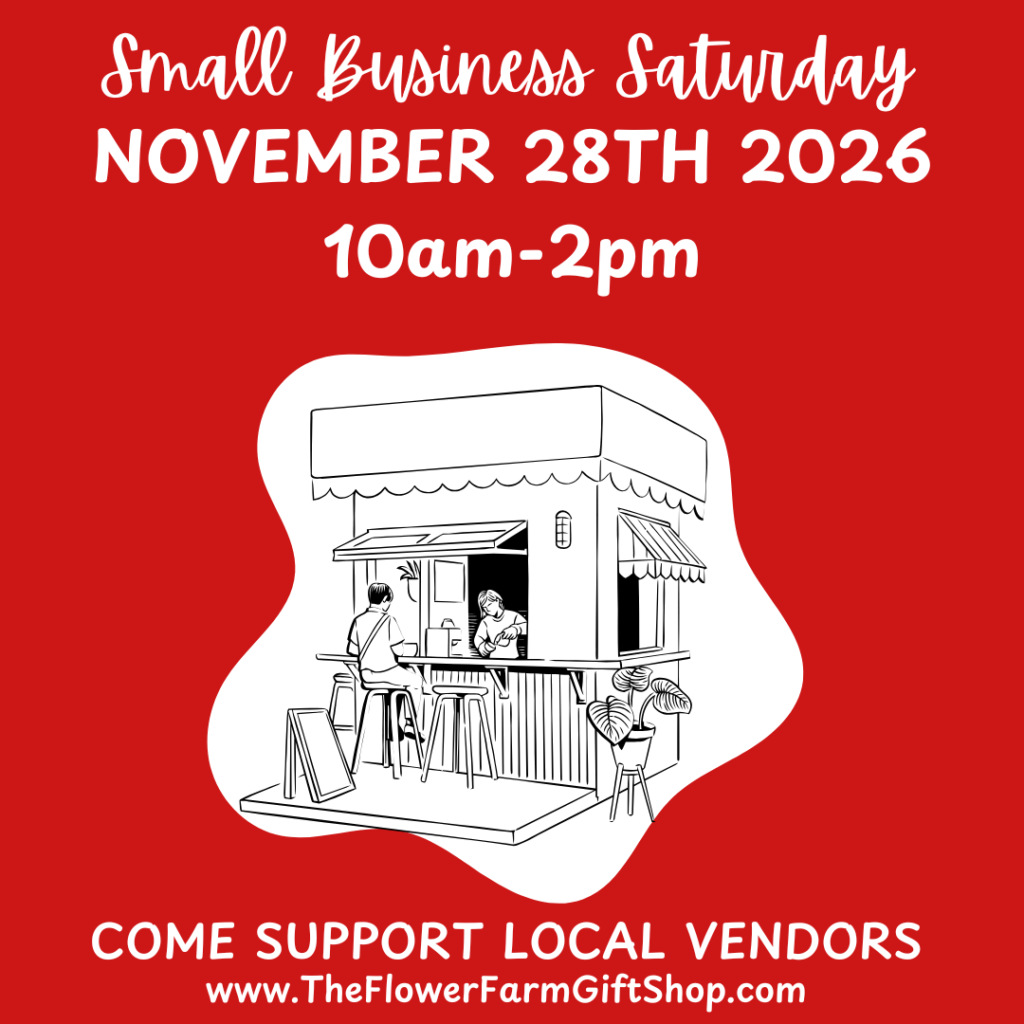 Small Business Saturday at The Flower Farm
